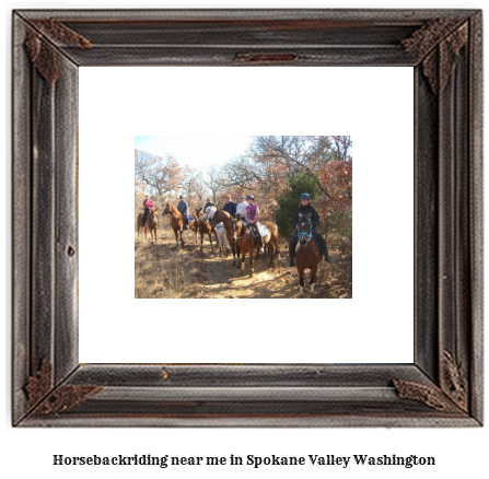 horseback riding near me in Spokane Valley, Washington